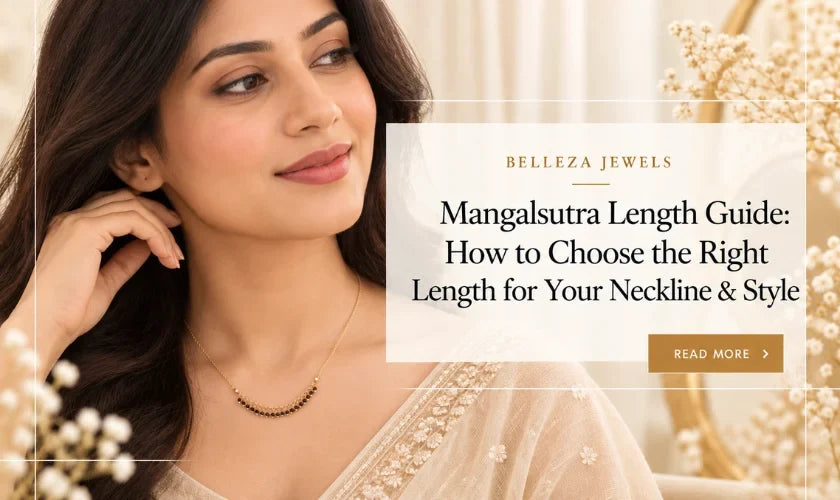 Mangalsutra Length Guide: How to Choose the Right Length for Your Neckline & Style
